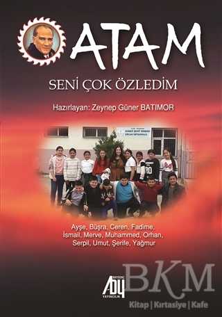 Atam Seni Çok Özledim - Baygenç Yayıncılık