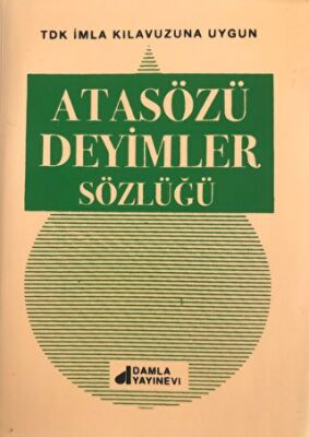 Atasözleri Deyimler Sözlüğü - 1