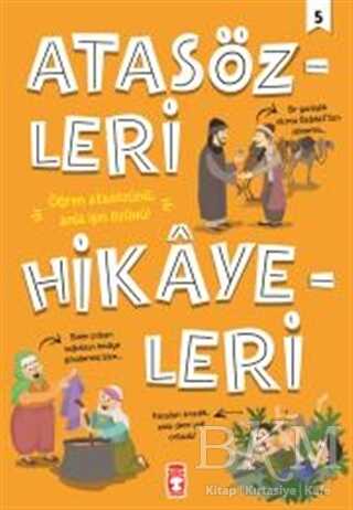 Atasözleri Hikayeleri 5 - Timaş Çocuk