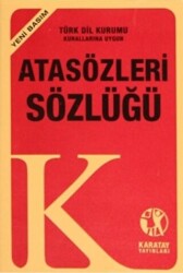 Atasözleri ve Deyimler Sözlüğü Yeni Basım - Karatay Yayınları