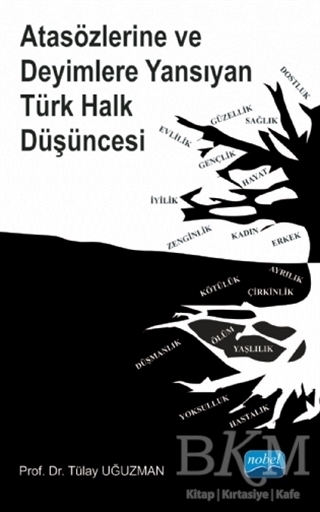 Atasözlerine ve Deyimlere Yansıyan Türk Halk Düşüncesi - Nobel Akademik Yayıncılık