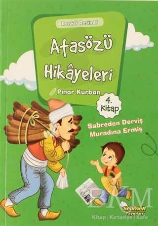 Atasözü Hikayeleri - Sabreden Derviş Muradına Ermiş - Selimer Yayınları