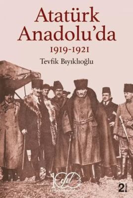 Atatürk Anadolu’da 1919-1921 - 1