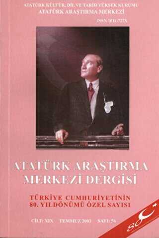 Atatürk Araştırma Merkezi Dergisi Sayı: 56 Temmuz 2003