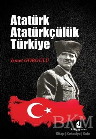 Atatürk Atatürkçülük Türkiye - Kilit Yayınevi