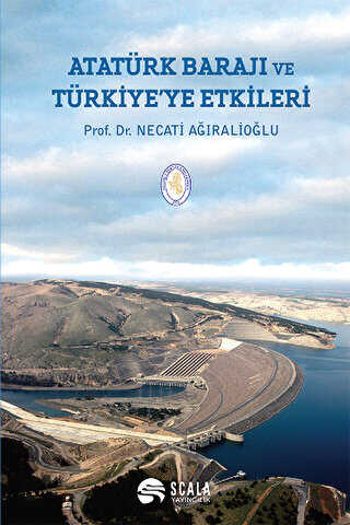Atatürk Barajı ve Türkiye`ye Etkileri