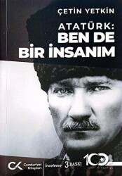 Atatürk: Ben de Bir İnsanım - Cumhuriyet Kitapları