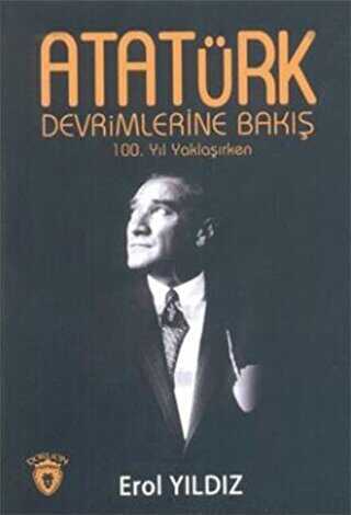 Atatürk Devrimlerine Bakış - Dorlion Yayınları