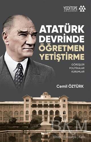 Atatürk Devrinde Öğretmen Yetiştirme - Yeditepe Akademi