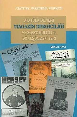 Atatürk Dönemi Magazin Dergiciliği ve Sosyo Kültürel Dönüşümdeki Yeri - Atatürk Araştırma Merkezi
