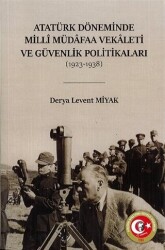 Atatürk Döneminde Milli Müdafaa Vekaleti ve Güvenlik Politikaları - Atatürk Araştırma Merkezi