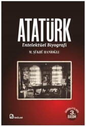Atatürk - Entelektüel Biyografi - Bağlam Yayınları