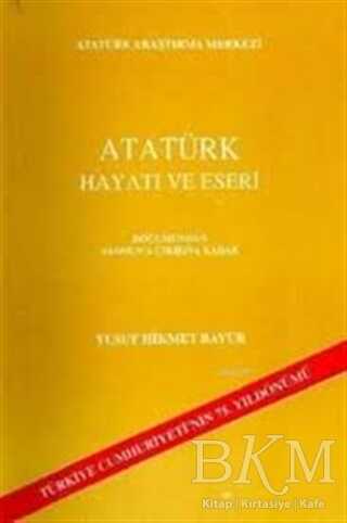 Atatürk Hayatı ve Eserleri