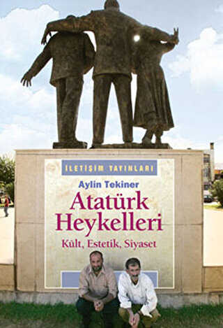 Atatürk Heykelleri - İletişim Yayınevi