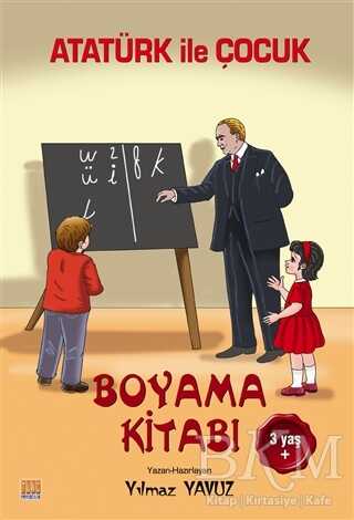 Atatürk İle Çocuk Boyama Kitabı - Tunç Yayıncılık