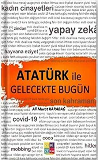 Atatürk İle Gelecekte Bugün - Zezekika Yayınları