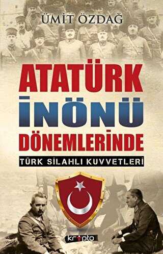 Atatürk İnönü Dönemlerinde - Kripto Basım Yayın
