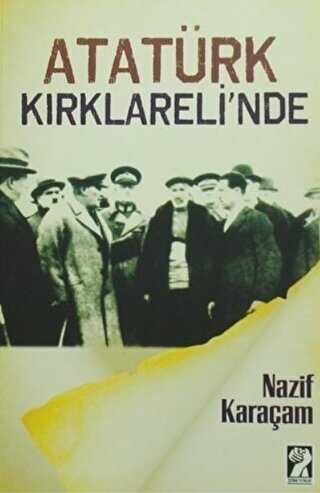 Atatürk Kırklareli`nde - İştirak Yayınevi
