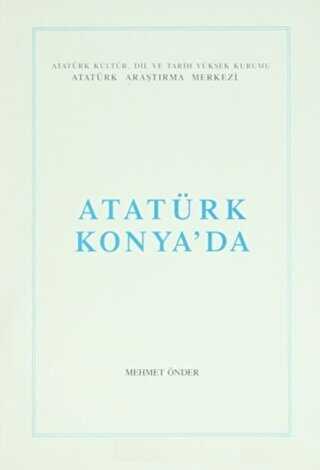 Atatürk Konya`da