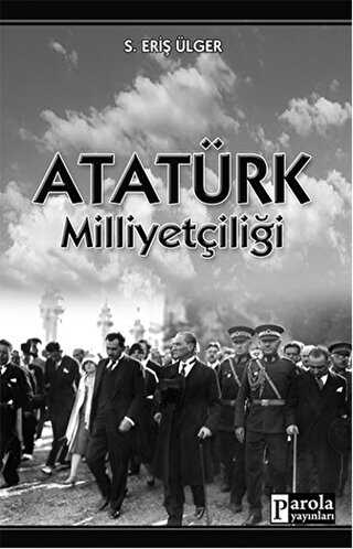 Atatürk Milliyetçiliği - Parola Yayınları