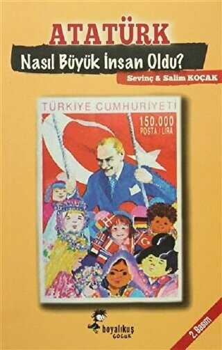 Atatürk Nasıl Büyük İnsan Oldu? - Boyalıkuş Çocuk