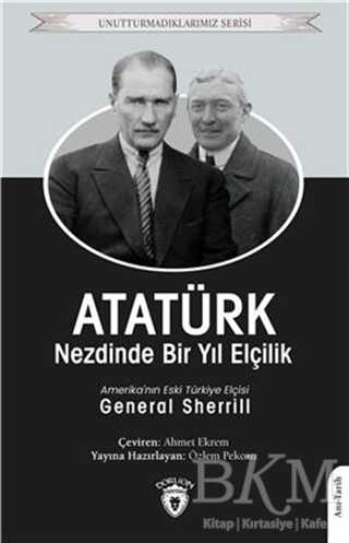 Atatürk Nezdinde Bir Yıl Elçilik - Dorlion Yayınları
