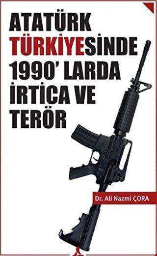 Atatürk Türkiyesinde 1990’larda İrtica ve Terör