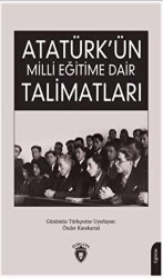 Atatürk Ün Milli Eğitime Dair Talimatları - Dorlion Yayınları