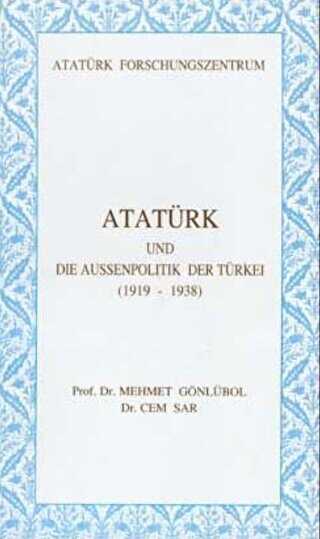 Atatürk Und Die Aussenpolitik Der Türkei 1919-1938 - Atatürk Araştırma Merkezi