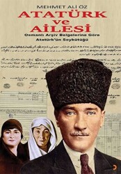 Atatürk ve Ailesi - Cinius Yayınları