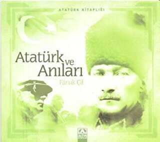 Atatürk ve Anıları - Altın Kitaplar