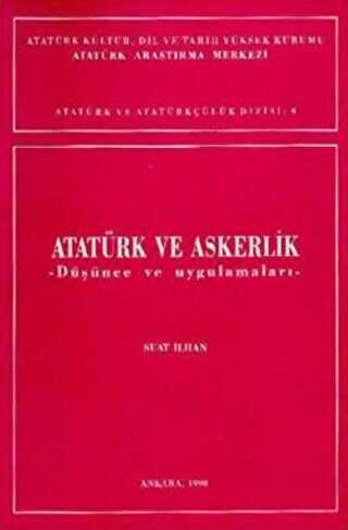 Atatürk ve Askerlik Düşünce ve Uygulamaları - Atatürk Araştırma Merkezi