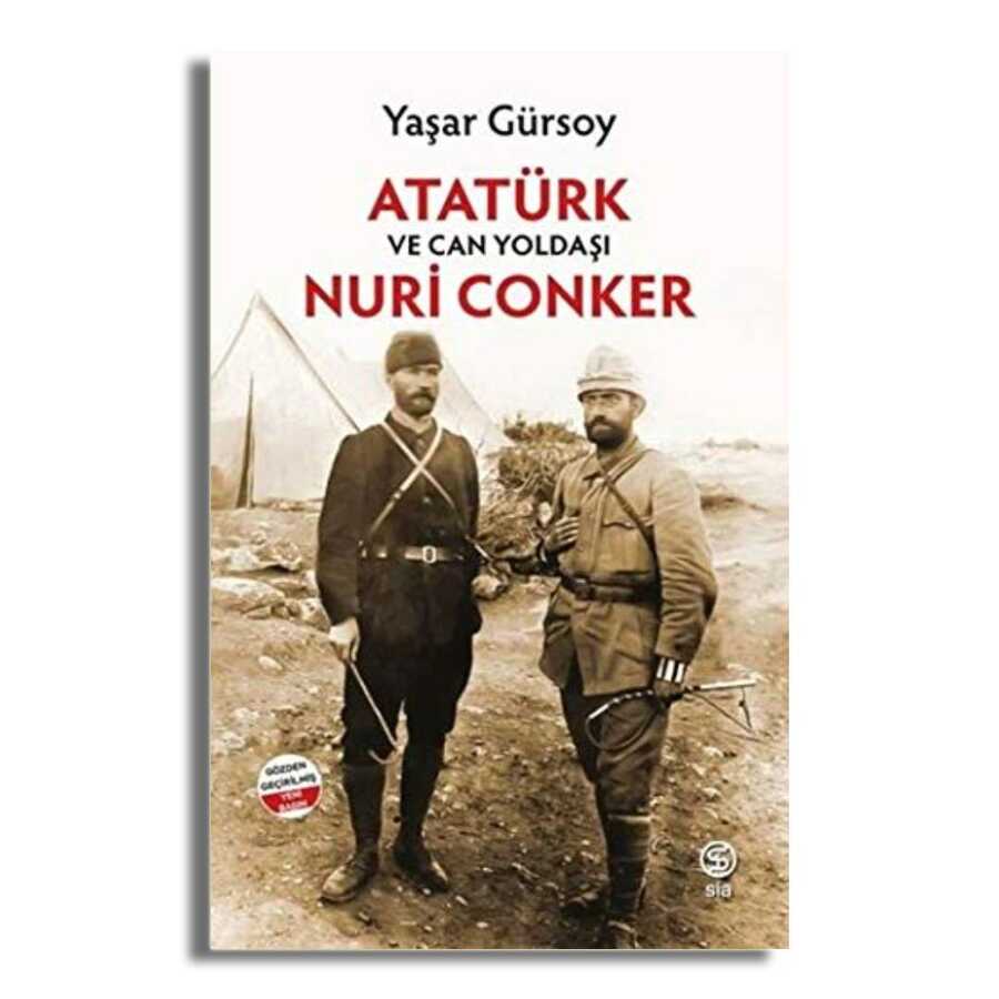 Atatürk Ve Can Yoldaşı Nuri Conker - Sia Kitap
