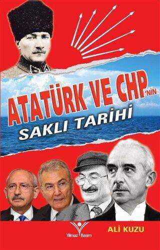 Atatürk ve CHP`nin Saklı Tarihi