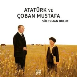 Atatürk ve Çoban Mustafa - Mundi Çocuk