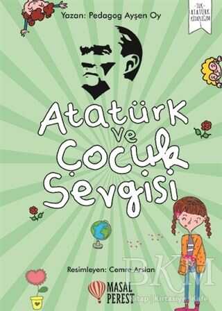 ATATÜRK VE ÇOCUK SEVGİSİ - Masalperest