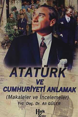 Atatürk ve Cumhuriyet`i Anlamak