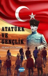 Atatürk ve Gençlik - Kalem Lügat Yayıncılık