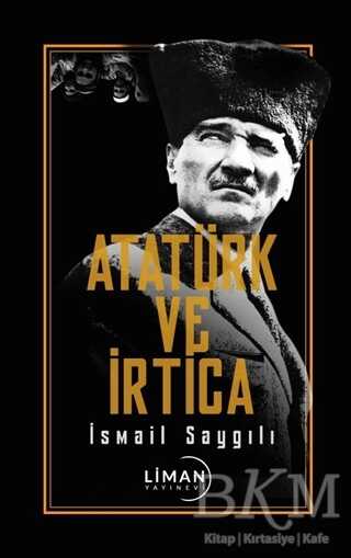 Atatürk ve İrtica - Liman Yayınevi