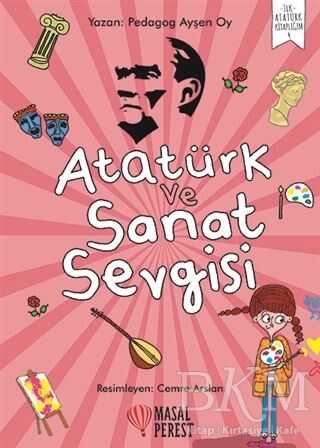 ATATÜRK VE SANAT SEVGİSİ - Masalperest