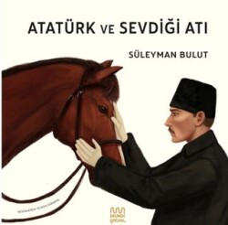 Atatürk ve Sevdiği Atı - Mundi Çocuk