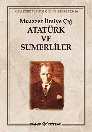 Atatürk ve Sumerliler - Kaynak Yayınları