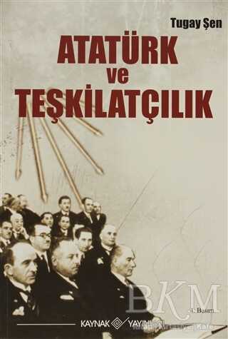 Atatürk ve Teşkilatçılık