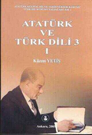 Atatürk ve Türk Dili I-II-III