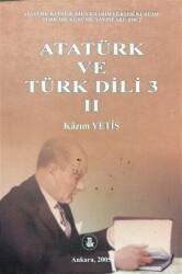 Atatürk ve Türk Dili 3 Cilt: 2 - Türk Dil Kurumu Yayınları