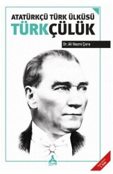 Atatürkçü Türk Ülküsü Türkçülük - Sonçağ Yayınları
