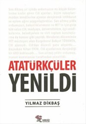 Atatürkçüler Yenildi - Nergiz Yayınları