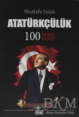 Atatürkçülük - Kaynak Yayınları