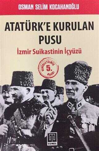 Atatürk’e Kurulan Pusu
