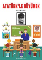 Atatürk’le Büyümek - Baraka Kitap